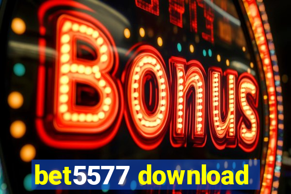 bet5577 download